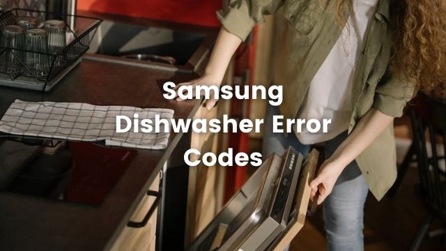 Samsung Dishwasher Error Codes