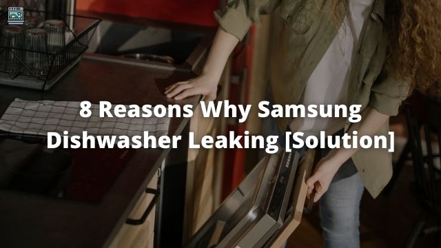 Samsung Dishwasher Leaking