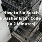 How to Fix Bosch Dishwasher Error Code E04 [In 2 Minutes]